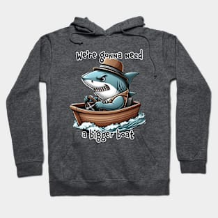 Jaws parody - we're gonna need a bigger boat Hoodie